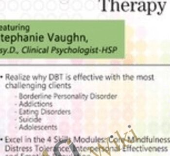 Dialectical Behavior Therapy: For Clients - Stephanie Vaughn