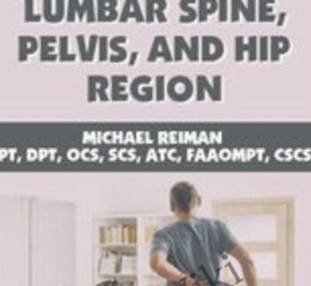 Differential Diagnosis of the Lumbar Spine, Pelvis, and Hip Region - Michael Reiman