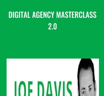Digital Agency Masterclass 2.0 - Joe Davis