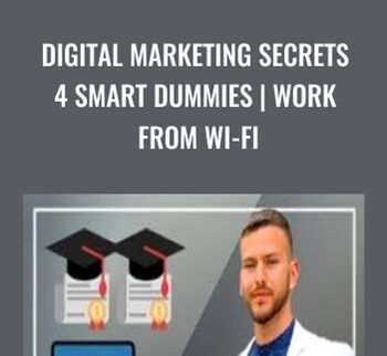 Digital Marketing Secrets 4 Smart Dummies | Work From Wi-Fi - Kris Kay