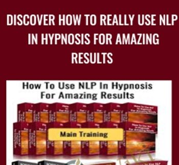 Discover How To Really Use NLP In Hypnosis For Amazing Results