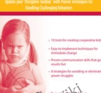 Disruptive, Resistant and Noncompliant Kids: Update your "Discipline Toolbox" with Proven Techniques for Handling Challenging Behaviors in Children and Adolescents - Bill Corbett