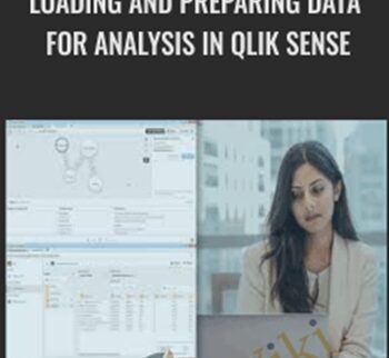 Loading and Preparing Data for Analysis in Qlik Sense - Dixit Patel