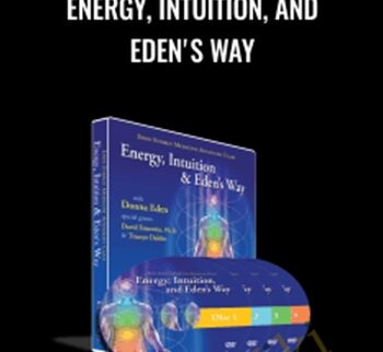 Energy, Intuition, and Eden's Way - Donna Eden