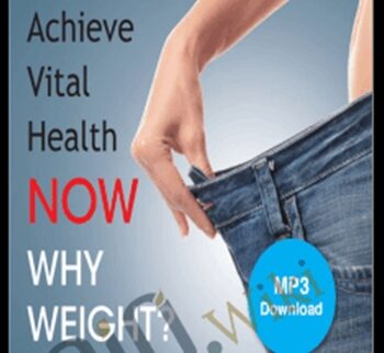 Achieve Vital Health Now - Why Weight - Doug O'Brien