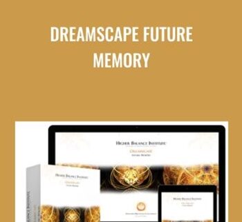 Dreamscape Future Memory - Higher Balance Institute
