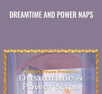 Dreamtime and power naps -  Kenji Kumara