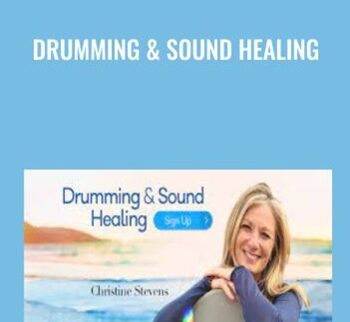 Drumming & Sound Healing - Christine Stevens