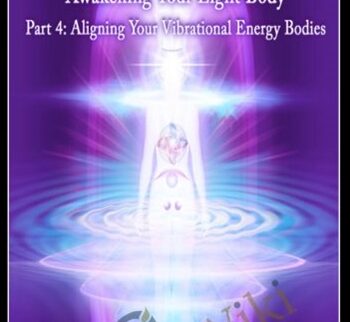 DaBen - Sanaya Roman - Orin - Awakening Your Light Body Part 4: Aligning Your Vibrational Energy Bodies - Duane Packer