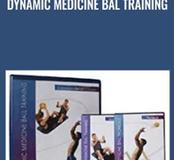 Dynamic Medicine Ball Training - Paul Chek