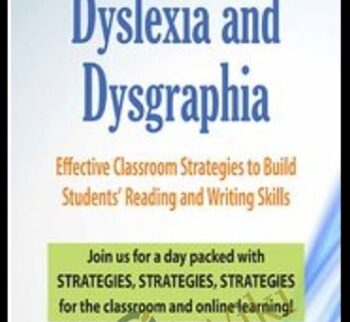Dyslexia and Dysgraphia: Effective Classroom Strategies to Build Students’ Reading and Writing Skills - Mary Asper