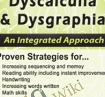 Dyslexia, Dyscalculia & Dysgraphia: An Integrated Approach - Kathy Johnson