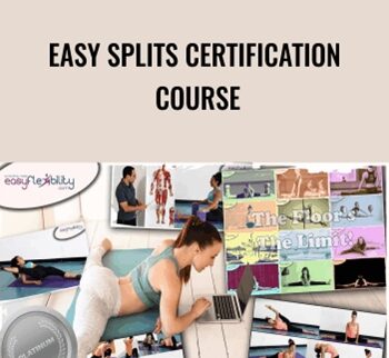 Easy Splits Certification Course - 28 Lessons