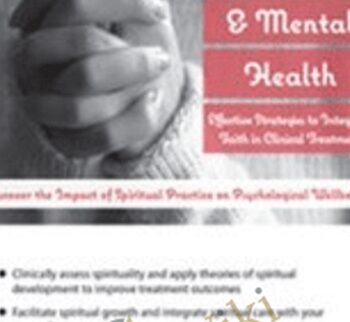 Spirituality & Mental Health: Effective Strategies to Integrate Faith in Clinical Treatment - Esther W Williams