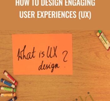 How To Design Engaging User Experiences (UX) – Egle Eva Karalyte