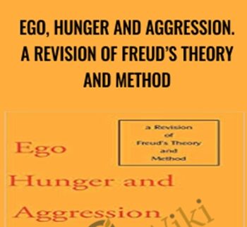 Ego, Hunger and Aggression. A Revision of Freud’s Theory and Method – Frederick S. Perls
