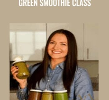 Green Smoothie Class - Elanna Edwards
