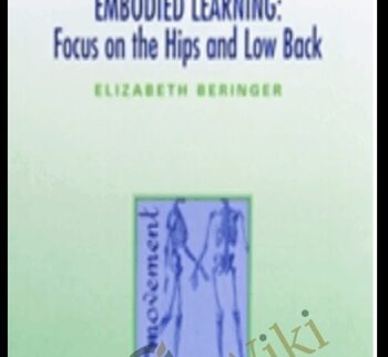 Embodied Learning: Focus on the Hips & Low Back Audio Set - Elizabeth Beringer