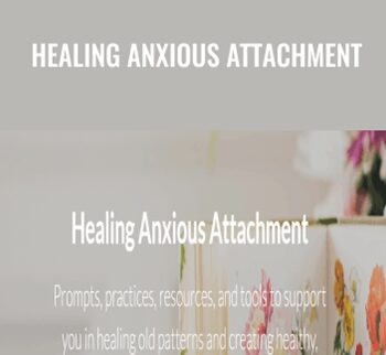 Healing Anxious Attachment - Elizabeth Gillette