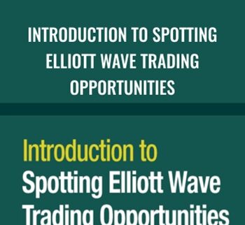 Introduction to Spotting Elliott Wave Trading Opportunities – Elliottwave