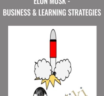 Elon Musk - Business & Learning Strategies - Timothy Kenny