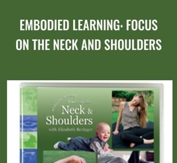 Embodied Learning: Focus on the Neck and Shoulders