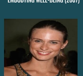 Embodying Well-Being (2007) – Julie Henderson