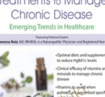 Patients’ Use of Natural and Alternative Treatments to Manage Chronic Disease: Emerging Trends in Healthcare - Vanessa Ruiz