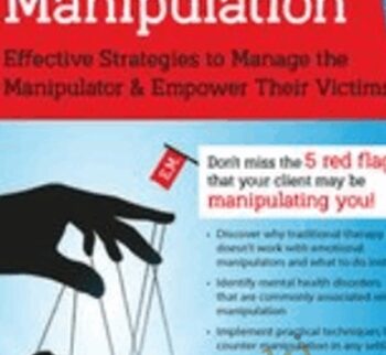Emotional Manipulation: Effective Strategies to Manage the Manipulator & Empower Their Victims - Alan Godwin