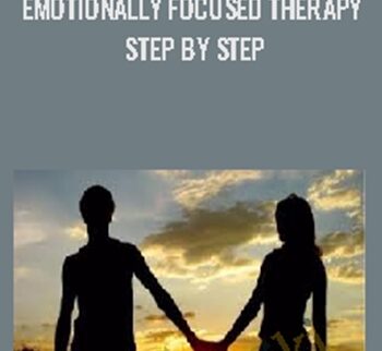 Emotionally Focused Therapy Step by Step – Psychotherapy
