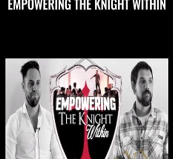 Empowering The Knight Within - John Cooper