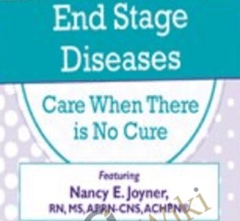 End Stage Diseases: Care When There Is No Cure - Nancy Joyner