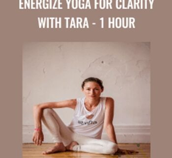 Energize Yoga for Clarity with Tara - 1 Hour - Tara Stiles