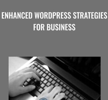 Enhanced WordPress Strategies For Business - Michel Fortin & Michel Fortin