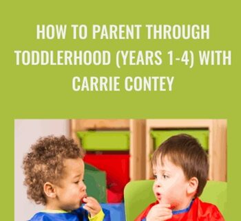 How to Parent Through Toddlerhood (Years 1-4) with Carrie Contey - Entheos Academy