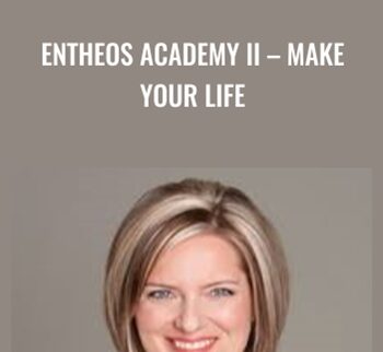 Entheos Academy II - Make Your Life with Coach - Joelle Prochera