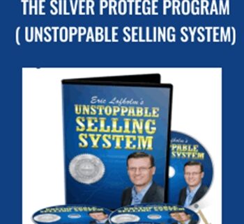 The Silver Protege Program ( Unstoppable Selling System) – Eric Lofholm