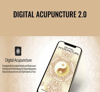 Digital Acupuncture 2.0 – Eric Thompson