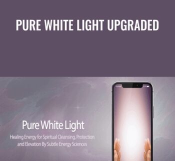 Pure White Light UPGRADED – Eric Thompson