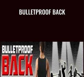 Bulletproof Back - Eric Wong