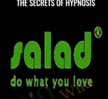 Ericksonian Hypnosis – The Secrets of Hypnosis – Salad Seminar