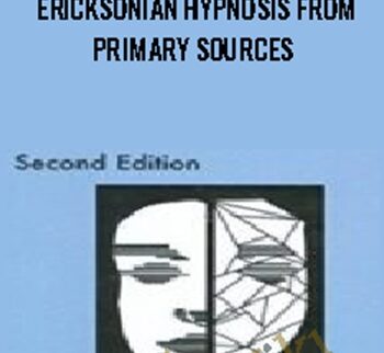 Ericksonian hypnosis from primary sources - Betty Alice Erickson