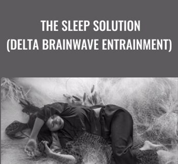 The Sleep Solution (Delta Brainwave Entrainment) - Ethan Vorly