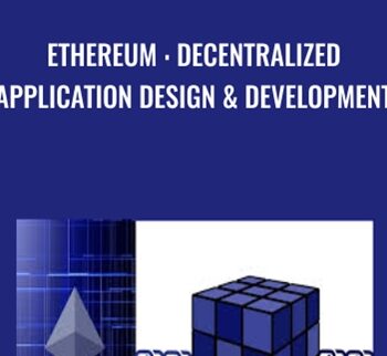 Ethereum : Decentralized Application Design & Development - Rajeev Sakhuja
