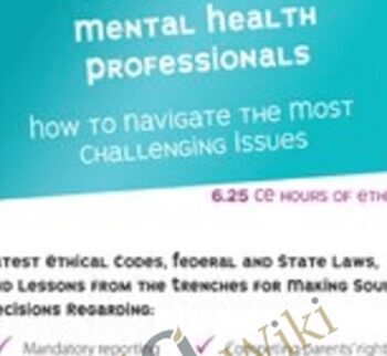 Ethics with Minors for Michigan Mental Health Professionals: How to Navigate the Most Challenging Issues - Terry Casey