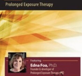 Evidence-Based Treatment for PTSD: Prolonged Exposure Therapy (PE) - Edna Foa