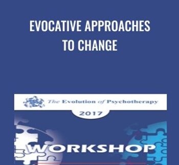 Evocative Approaches to Change - Jeffrey Zeig