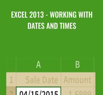 Excel 2013 - Working With Dates And Times - Dernis Taylor
