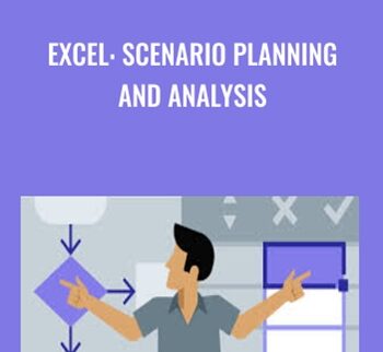 Excel: Scenario Planning and Analysis - Curt Frye