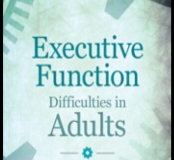 Executive Function Difficulties in Adults